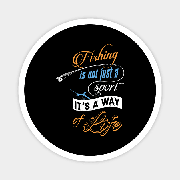 Fishing Is A Way Of Life Fisherman Angling Magnet by Foxxy Merch